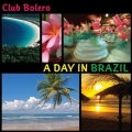 Armik - Club Bolero - Day in Brazil Armik - Club Bolero - Day in Brazil